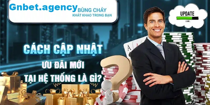 Cách cập nhật ưu đãi mới tại hệ thống là gì?