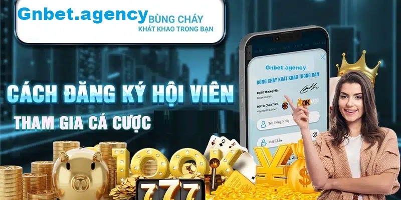 Đăng Ký Và Tham Gia Cược